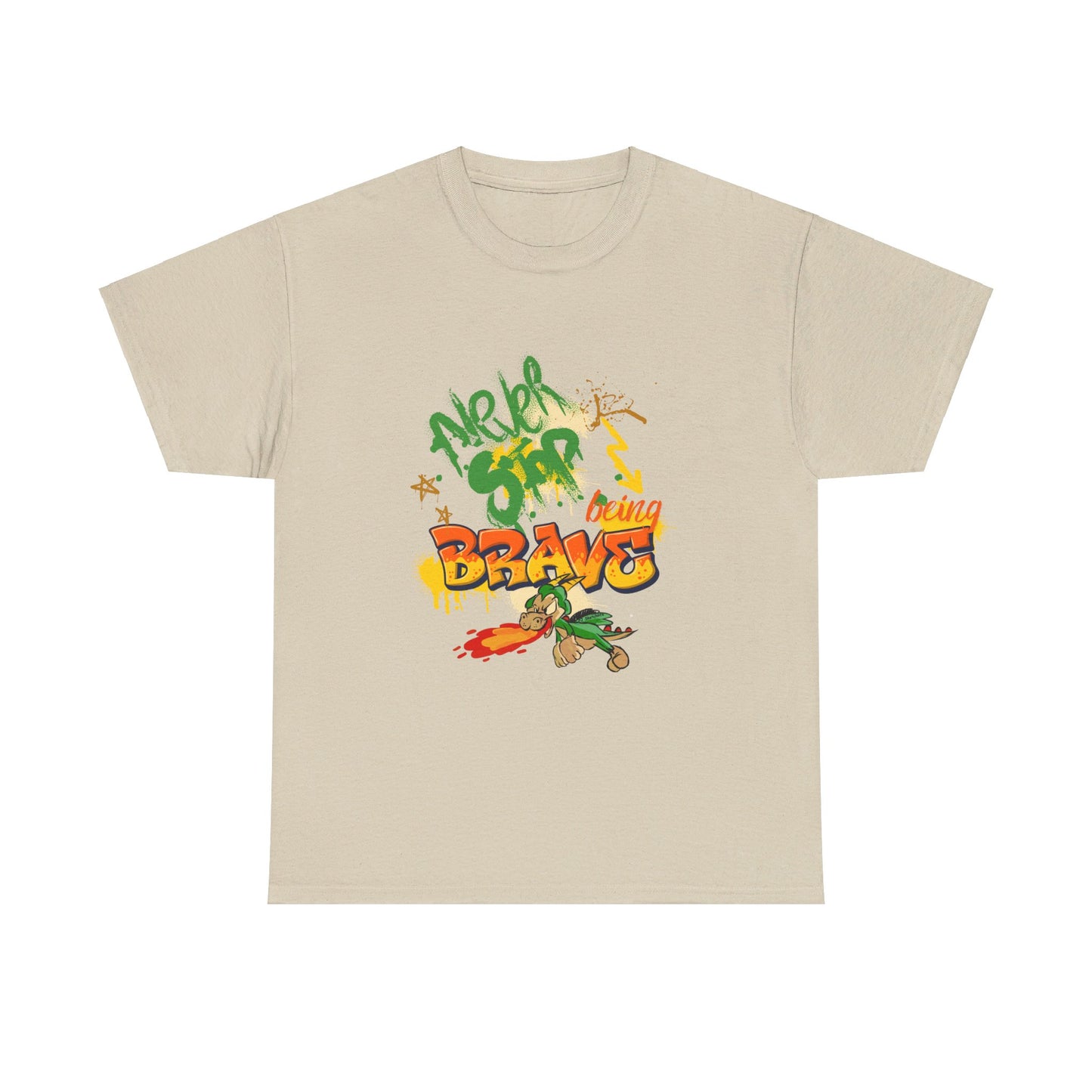 **Never Stop Being Brave** ™ Adult Unisex Tee